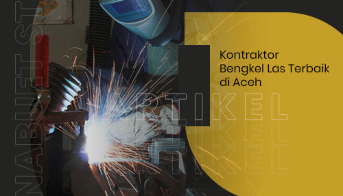 kontraktor-bengkel-las-aceh