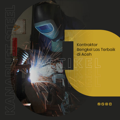 kontraktor-bengkel-las-aceh