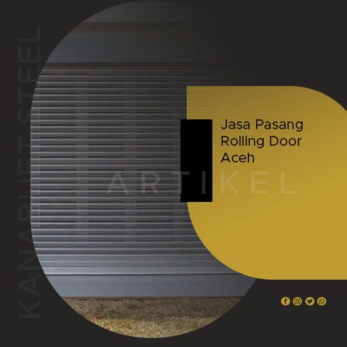 Jasa pasang rolling door aceh